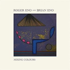 ROGER ENO, BRIAN ENO: Mixing Colours, 2LP