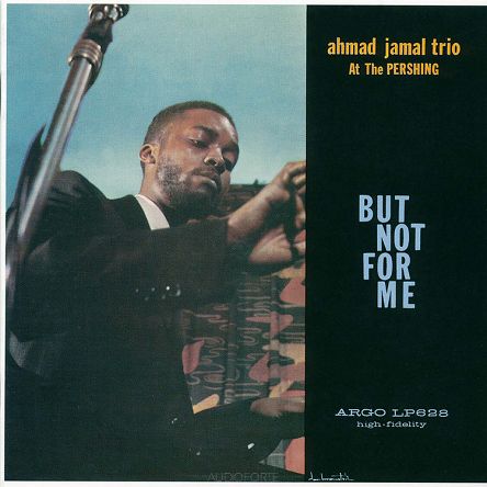 ANALOGUE PRODUCTIONS - AHMAD JAMAL TRIO At The Pershing: But Not For Me - LP