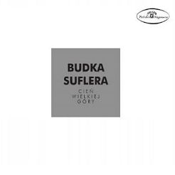 BUDKA SUFLERA  -  CIEŃ WIELKIEJ GÓRY  LP