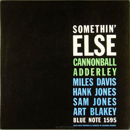 BLUE NOTE - CANNONBALL ADDERLY: SOMETHIN' ELSE