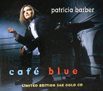 BARBER, PATRICIA - CAFE BLUE - LIMITED EDITION - 24K GOLD CD