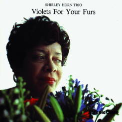 STEEPLECHASE - SHIRLEY HORN TRIO: Violets For Your Furs