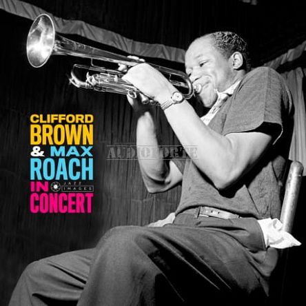 JAZZ IMAGES - CLIFFORD BROWN, MAX ROACH: In Concert - LP