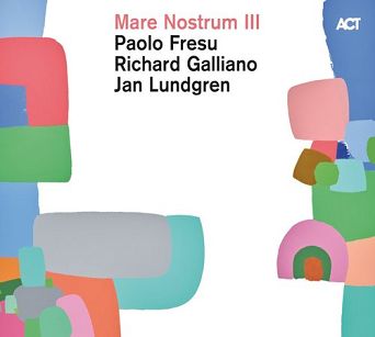 ACT - Fresu, Galliano, Lundgren MARE NOSTRUM III (2 LP, 45 RPM)