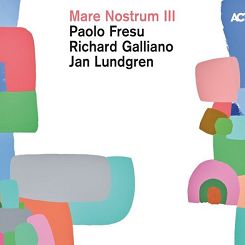 ACT - Fresu, Galliano, Lundgren MARE NOSTRUM III (2 LP, 45 RPM)