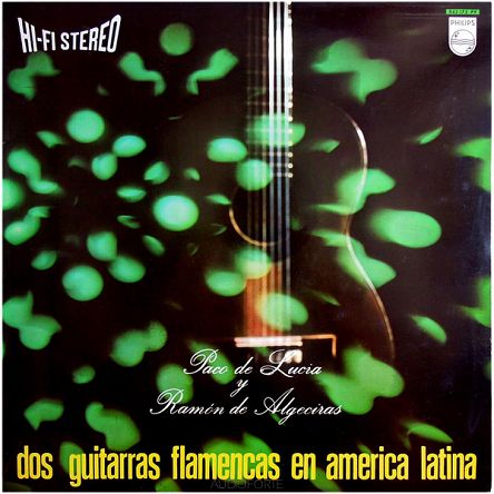 PHILIPS - Paco de Lucia Y Ramón De Algeciras - Dos Guitarras Flamencas En America Latina - LP