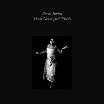 BESSIE SMITH: Them's Graveyard Words - LP