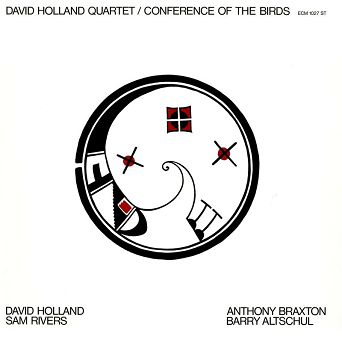 ECM - DAVID HOLLAND QUARTET: Conference of the Birds