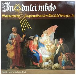 AUDITE - In Dulci Jubilo - Christmas Organ Music from Weingarten, Heinrich Hamm - LP