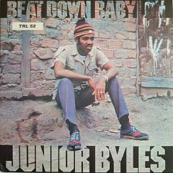 BYLES, JUNIOR - BEAT DOWN BABYLON  LP