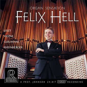 REFERENCE RECORDINGS - Liszt, Vierne, Guilmant, Rheinberger - Organ Sensation, Felix Hell - CD