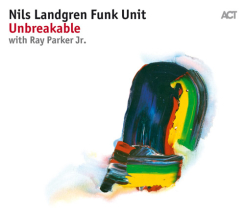 ACT - Nils Landgren Funk Unit UNBREAKABLE - LP