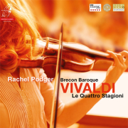 CHANNEL CLASSICS - RACHEL PODGER  Brecon Baroque - VIVALDI Le Quattro Stagioni