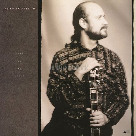 BLUE NOTE - JOHN SCOFIELD: Time On My Hands