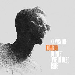 KOMEDA, KRZYSZTOF QUINTET - LIVE IN BLED 1965