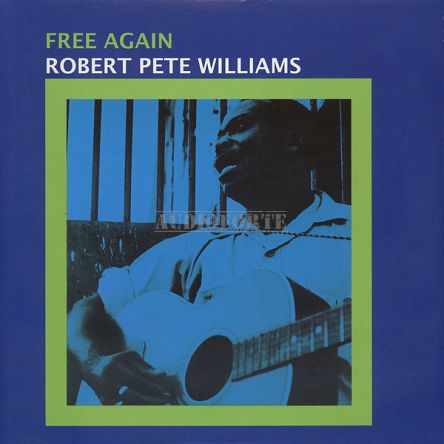 DOL RECORDS - ROBERT PETE WILLIAMS: Free Again, LP