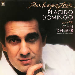 CBS RECORDS - PLACIDO DOMINGO, JOHN DENVER: Perhaps Love - LP
