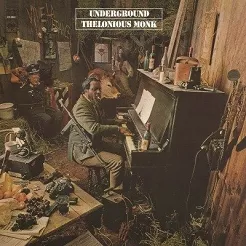 MONK, THEOLONIOUS - UNDERGROUND