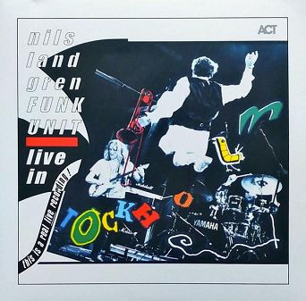 ACT - Nils Landgren Funk Unit LIVE IN STOCKHOLM, 2LP