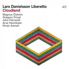 DANIELSSON, LARS,  LIBERETTO: Cloudland, LP, ACT