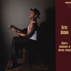 OPUS 3 - BIBB ERIC Blues, Ballads and Work Songs LP 180g
