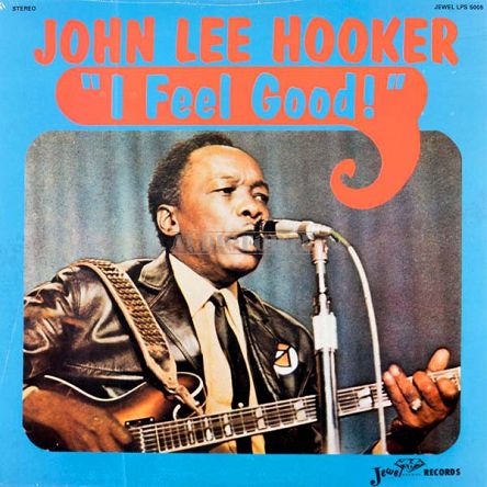 JEWEL RECORDS - JOHN LEE HOOKER: I Feel Good! - LP