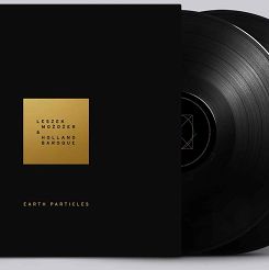 MOŻDŻER, LESZEK I HOLLAND BAROQUE -  Earth Particles - 2LP 45 rpm