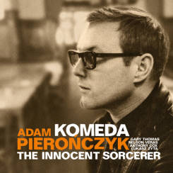 UNIVERSAL - ADAM PIEROŃCZYK: Komeda The Innocent Sorcerer, 2LP