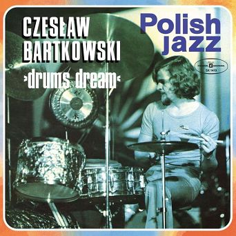 BARTKOWSKI, CZESŁAW  -  DRUMS DREAM  LP