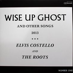 BLUE NOTE - ELVIS COSTELLO AND THE ROOTS: Wise Up Ghost And Other Songs 2013 - NUMBER ONE, 2LP