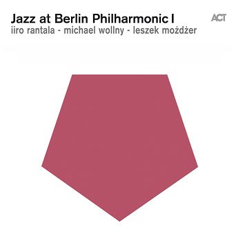 ACT - Jazz At Berlin Philharmonic I - Rantala, Wollny, Możdżer - CD