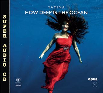 YAMINA -  How Deep Is The Ocean -  SACD Hybrid Stereo