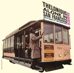 MONK, THELONIOUS - ALONE IN SAN FRANCISCO