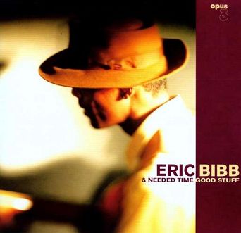 BIBB, ERIC - Needed Time Good Stuff - 2 LP 180g 45rpm