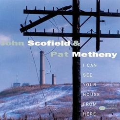 JOHN SCOFIELD & PAT METHENY: I Can See Your House From Here (TONE POET) - 2LP