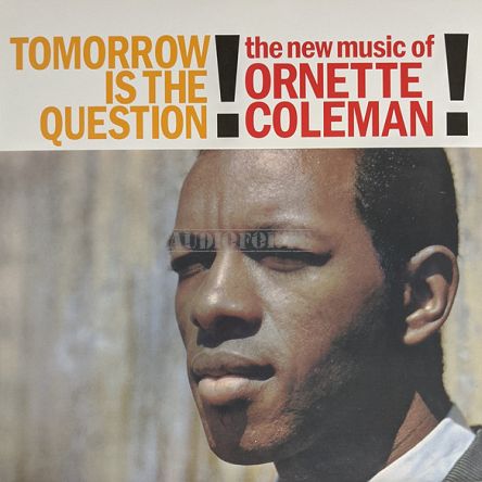 DOXY MUSIC - ORNETTE COLEMAN: Tomorrow Is The Question! - LP