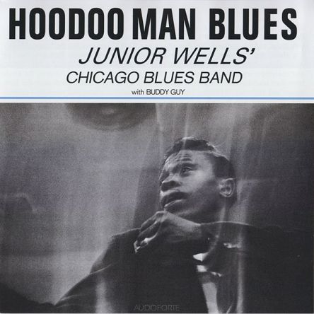 ANALOGUE PRODUCTIONS - JUNIOR WELLS' CHICAGO BLUES BAND: Hoodoo Man Blues - SACD