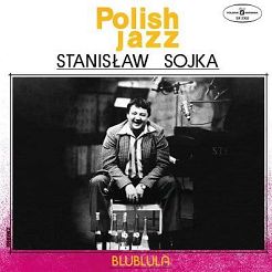 WARNER MUSIC - STANISŁAW SOJKA: Blublula - LP