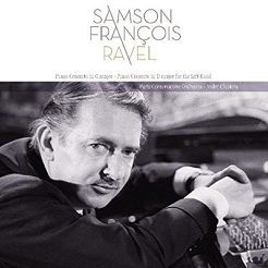 Samson Francois: Ravel Piano Concerto In G Major & Piano Concerto In D Major For Left Hand