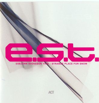 ACT - Esbjörn Svensson Trio ( e.s.t. ) STRANGE PLACE FOR SNOW (2 LP)