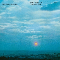 GARY BURTON, CHICK COREA: Crystal Silence, ECM