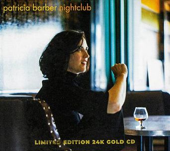 PATRICIA BARBER: NIGHTCLUB - LIMITED EDITION, 24K, GOLD CD