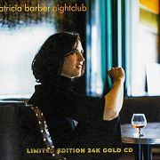 IMPEX RECORDS - PATRICIA BARBER: NIGHTCLUB - LIMITED EDITION, 24K, GOLD CD