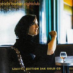 PATRICIA BARBER: NIGHTCLUB - LIMITED EDITION, 24K, GOLD CD