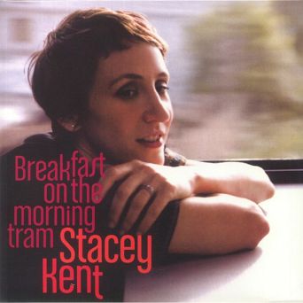 STACEY KENT - BREAKFAST ON THE MORNING TRAM - LP