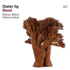 ACT - DIETER ILG: Ravel - 2LP