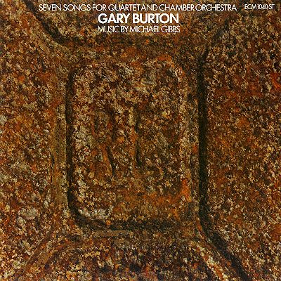 ECM - GARY BURTON: SEVEN SONGS FOR QUARTET AND CHAMBER ORCHESTRA - LP