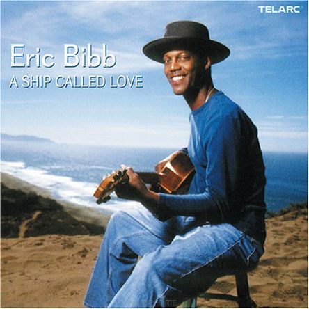 TELARC - ERIC BIBB - A Ship Called Love