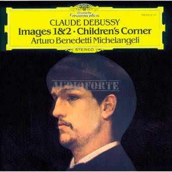 DEUTSCHE GRAMMOPHON - DEBUSSY: Images 1&2 / Children's Corner, Arturo Benedetti Michelangeli