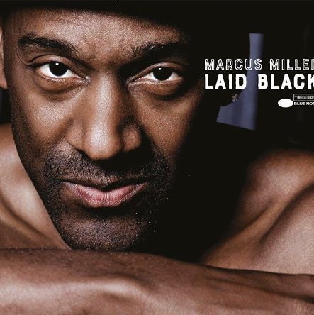 BLUE NOTE - MARCUS MILLER: LAID BLACK - 2LP